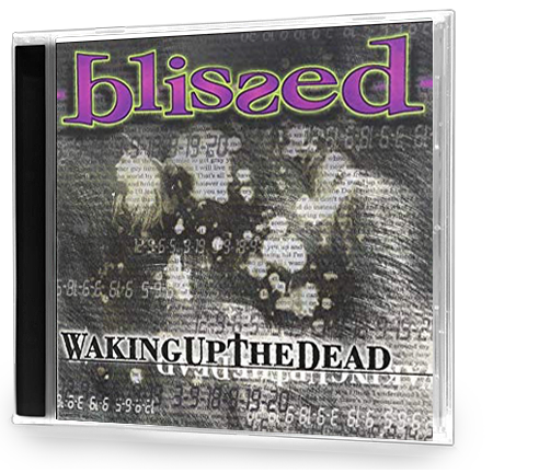 Blissed - Waking up the Dead (CD)