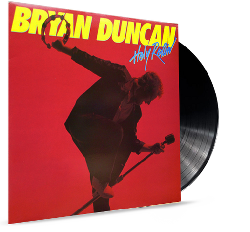 Bryan Duncan - Holy Rollin (VINYL) 1986  -  SWEET COMFORT BAND - Christian Rock, Christian Metal