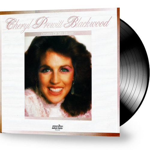Cheryl Prewitt Blackwood -  Desires of My Heart (Vinyl)