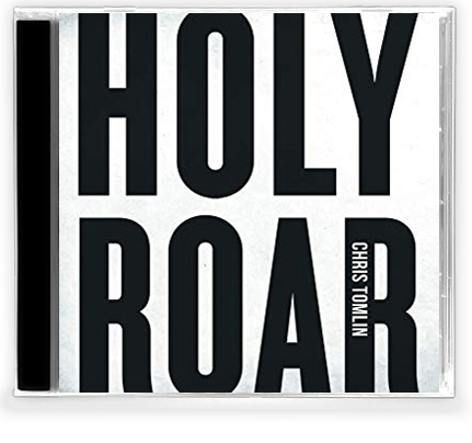 Holy Roar - Album by Chris Tomlin