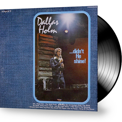 Dallas Holm - Didn't He Shine (Vinyl) - Christian Rock, Christian Metal