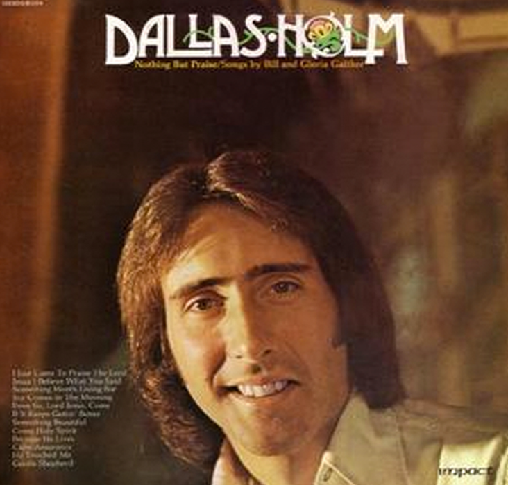 Dallas Holm - Nothing But Praise (USED VINYL) 1975 IMPACT - Christian Rock, Christian Metal