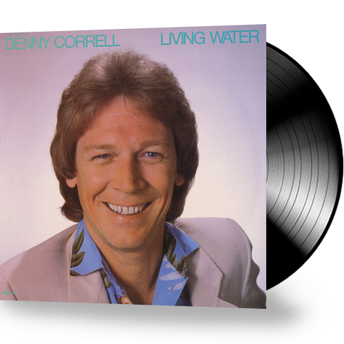 Denny Correll - Living Water (Vinyl) LOVE SONG