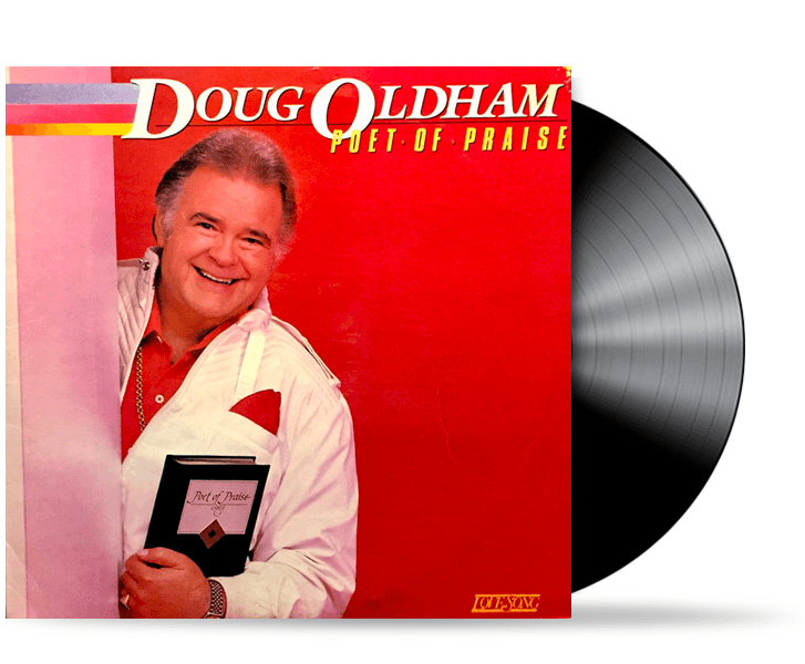 Doug Oldham - Poet of Praise