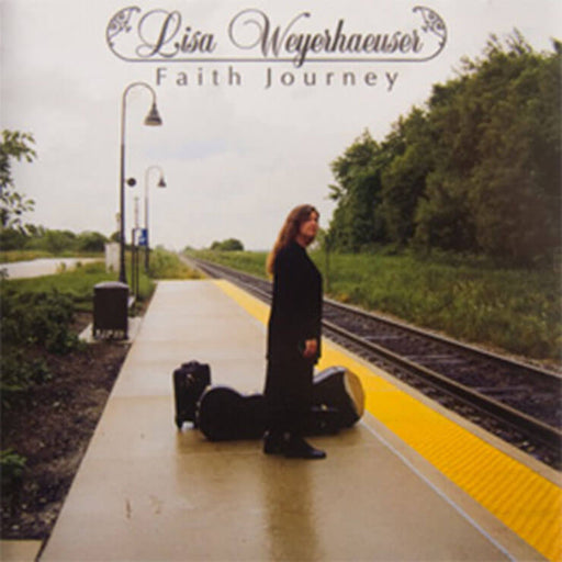 Lisa Weyerhaeuser – Faith Journey (Pre-Owned CD)