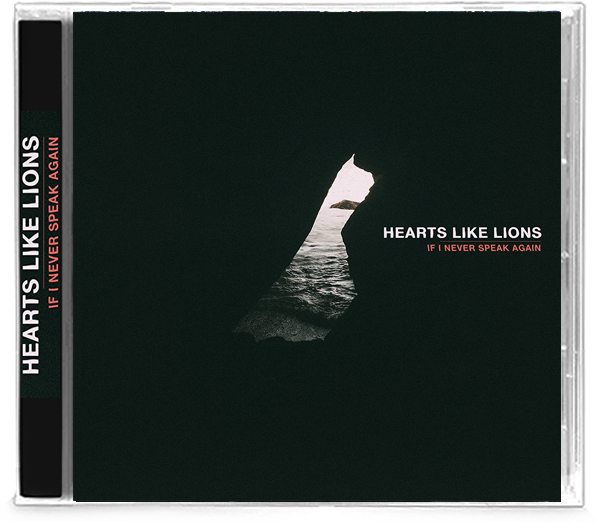 Hearts Like Lions - If I Never Speak Again (CD)