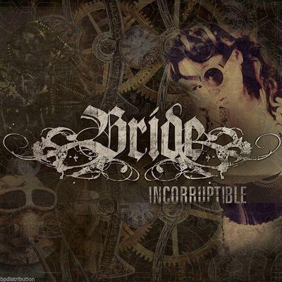 BRIDE - INCORRUPTIBLE - Christian Rock, Christian Metal
