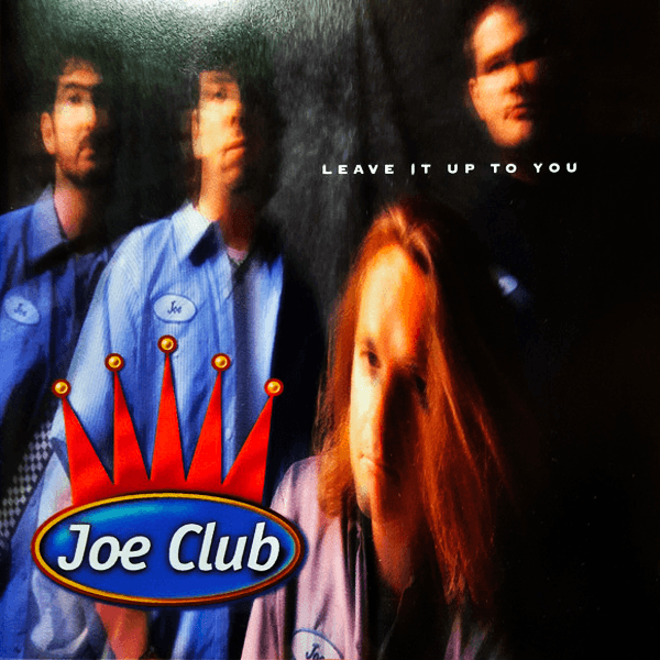 Joe Club - Leave It Up To You (CD)