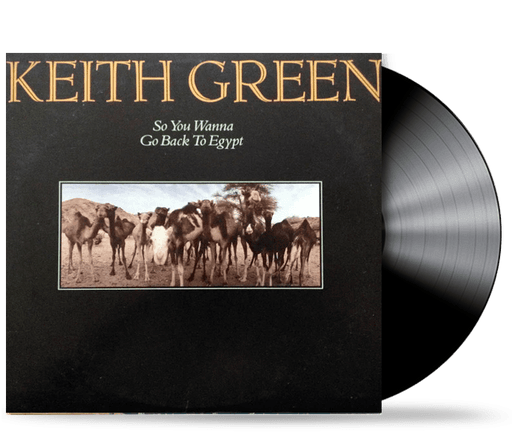 Keith Green – So You Wanna Go Back To Egypt (Pre-Owned Vinyl) Pretty Good Record / Bird Winds 1980