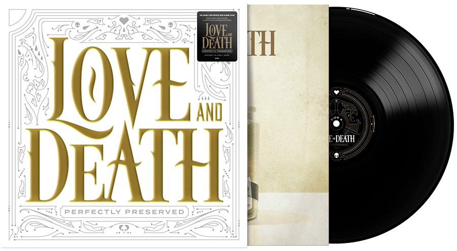Love and Death - Perfectly Preserved (Ltd. Ed. 140G)