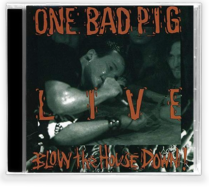 ONE BAD PIG - LIVE BLOW THE HOUSE DOWN (*NEW-CD) 1992 - Christian Rock, Christian Metal