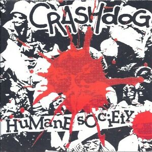 Crashdog - Humane Society (CD) 1990 GRRR, ORIGINAL PRESSING, No Barcode