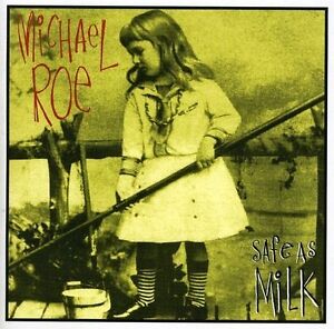 Michael Roe - Safe As Milk (CD) 1995 VIA Records, ORIGINAL PRESSING