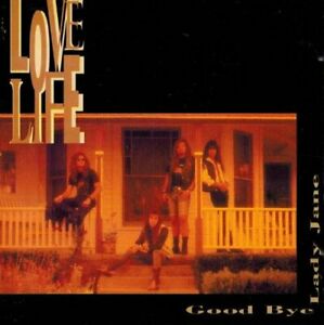 Lovelife - Good Bye Lady Jane (CD) 1991 Blonde Vinyl, Original Pressing