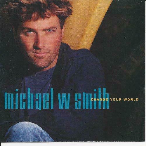 Michael W. Smith - Change Your World (CD)