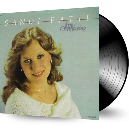 Sandi Patti - Love Overflowing (Vinyl)