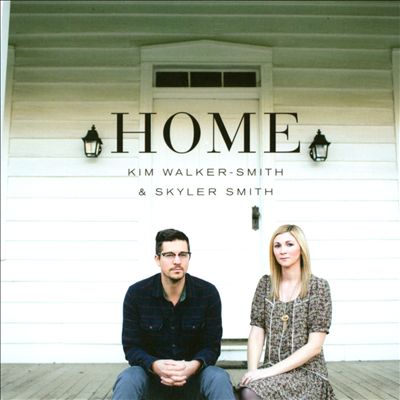 Kim Walker-Smith and Skyler Smith - Home - Christian Rock, Christian Metal