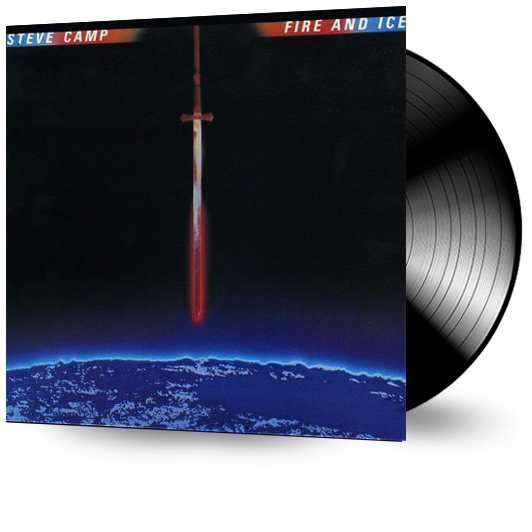 Steve Camp - Fire and Icd (Vinyl) - Christian Rock, Christian Metal