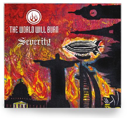 THE WORLD WILL BURN - SEVERITY (CD, 2016) Dale Thompson Bride Xian Metal! - girdermusic.com